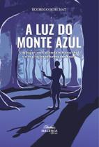 A Luz do Monte Azul - Editora Dialetica A Luz do Monte Azul - Editora Dialetica
