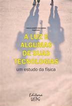 A luz e algumas de suas tecnologias: um estudo da - UEPG