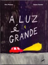 A Luz é Grande - ARARINHA EDITORA A Luz é Grande - ARARINHA EDITORA