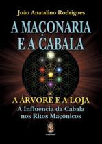 A maçonaria e a cabala: a árvore e a loja A influência da cabala nos ritos maçônicos - MADRAS