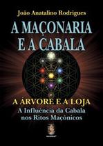 A Maçonaria e a Cabala A Maçonaria e a Cabala