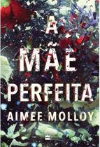 A mãe perfeita A mãe perfeita