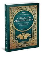 A Magia do Outromundo