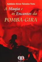 A magia e os encantos da pomba-gira