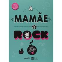 A Mamãe É Rock de Ana Cardoso Editora HarperCollins A Mamãe É Rock de Ana Cardoso Editora HarperCollins