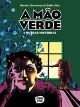 A mão verde e outras histórias A mão verde e outras histórias