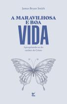 A Maravilhosa e boa vida A Maravilhosa e boa vida