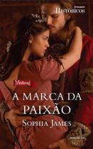 A Marca Da Paixão - Harlequin Históricos 142