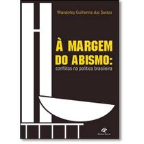 À Margem do Abismo: Conflitos na política brasileira - EDITORA REVAN À Margem do Abismo: Conflitos na política brasileira - EDITORA REVAN