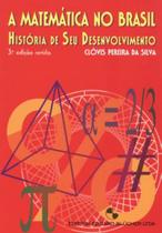 A Matemática No Brasil: História de Seu Desenvolvimento - Edgard Blücher