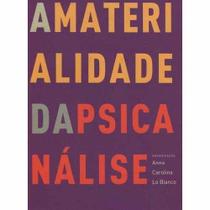 A Materialidade da Psicanálise A Materialidade da Psicanálise