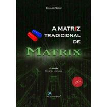 A Matriz Tradicional de Matrix - PRO CONSCIENCIA EDITORA