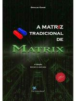 A matriz tradicional de matrix - PRO-CONSCIENCIA