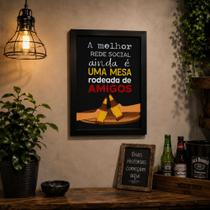 "A Melhor rede social ainda é uma mesa."Quadro Bar Boteco "A Melhor rede social ainda é uma mesa."Quadro Bar Boteco
