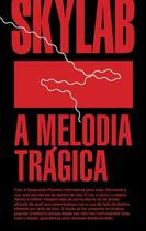 A Melodia Trágica A Melodia Trágica