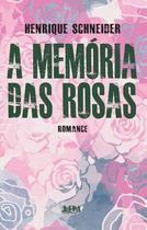 A memória das rosas