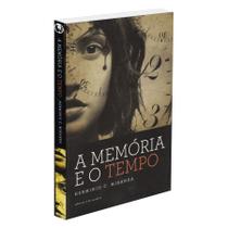 A Memória e o Tempo A Memória e o Tempo