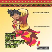 A Menina Akili e Seu Tambor Falante (Verônica Bonfim,Nandyala) A Menina Akili e Seu Tambor Falante (Verônica Bonfim,Nandyala)