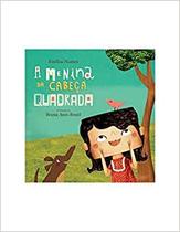 A menina da cabeça quadrada