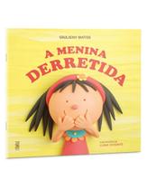 A menina derretida - RHJ EDITORA