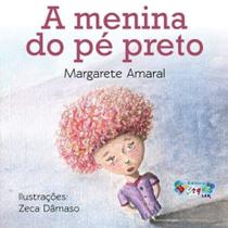 A Menina do Pé Preto autor Margarete Amaral