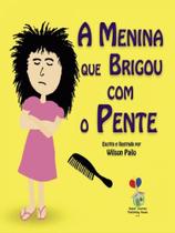 A menina que brigou com o pente A menina que brigou com o pente