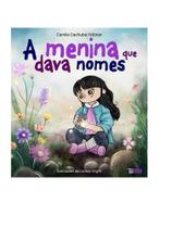 A menina que dava nomes A menina que dava nomes
