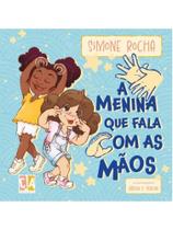 A menina que fala com as mãos A menina que fala com as mãos