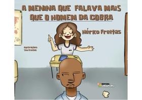 A menina que falava mais que o homem da cobra