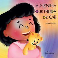 a Menina Que Muda De Cor a Menina Que Muda De Cor