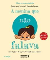 A Menina Que Não Falava - Uma História de Superação do Mutismo Seletivo