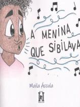 A menina que sibilava A menina que sibilava