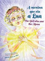 A menina que viu a lua A menina que viu a lua