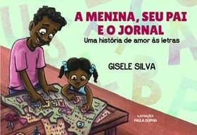 A Menina, Seu Pai e o Jornal: Uma História de Amor às Letras