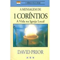 A Mensagem de 1 Coríntios, David Prior - ABU - ABU editora