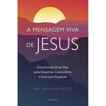 A Mensagem Viva de Jesus A Mensagem Viva de Jesus