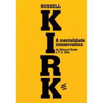 A mentalidade conservadora (Russell Kirk) - E Realizações