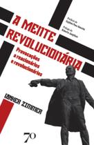 A Mente Revolucionária Provocações a reacionários e revolucionários