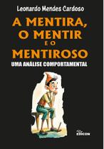 A Mentira, o Mentir e o Mentiroso - Uma Análise Comportamental