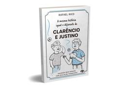 a Mesma História Igual e Diferente De Clarencio e Justino: Valorize Seus Sonhos a Mesma História Igual e Diferente De Clarencio e Justino: Valorize Seus Sonhos