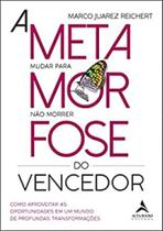 A metamorfose do vencedor A metamorfose do vencedor