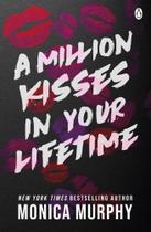 A Million Kisses In Your Lifetime A Million Kisses In Your Lifetime