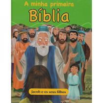A Minha Primeira Bíblia - Jacob e os Seus Filhos - RBA