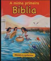 A minha primeira bíblia - Moisés e a princesa A minha primeira bíblia - Moisés e a princesa