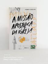 A Missão Apostólica da Igreja - Fábio Coelho - Jesuscopy