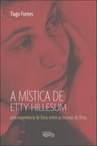 A mística de Etty Hillesum: uma experiência de Deus entre as brumas da Shoá