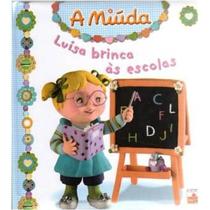 A MIUDA - LUISA BRINCA AS ESCOLAS - idioma português de portugal - fleurus