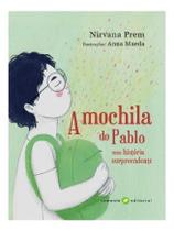 A mochila do Pablo - Uma história surpreendente A mochila do Pablo - Uma história surpreendente