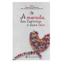 A morada dos espíritos e suas leis serie conhecendo o espir - LETRA ESPIRITA A morada dos espíritos e suas leis serie conhecendo o espir - LETRA ESPIRITA