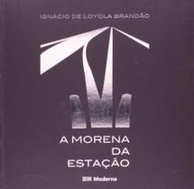 A Morena Da Estação - MODERNA (PARADIDATICOS)